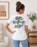"Big Vocabulary Energy" T-Shirt
